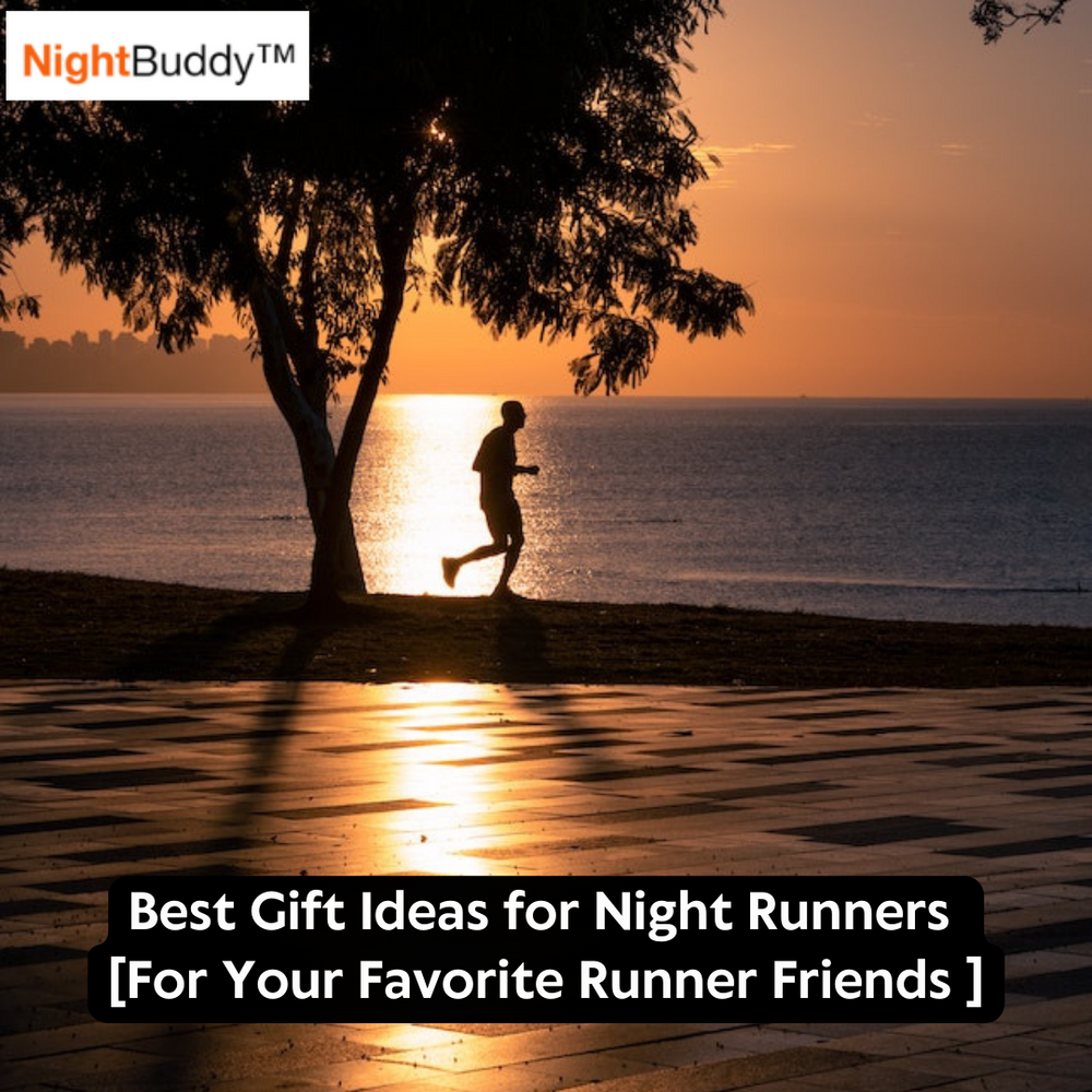 Best Gift Ideas for Night Runners [For Your Favorite Runner Friends In