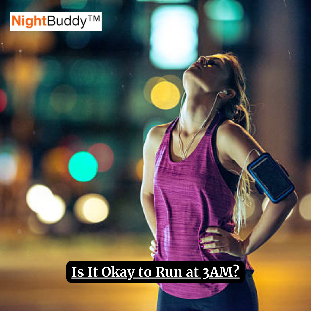 Is it Okay to Run at 3 am