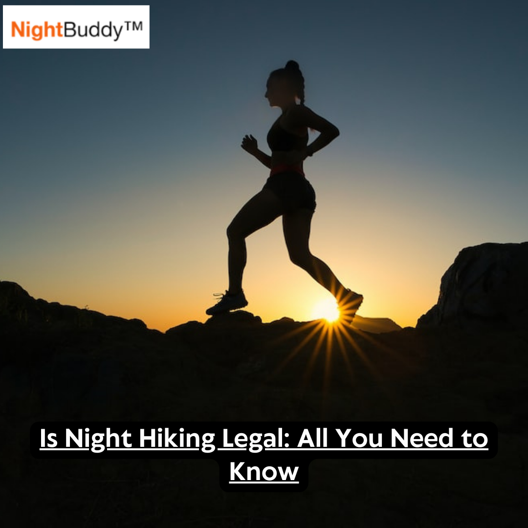 Is Night Hiking Legal