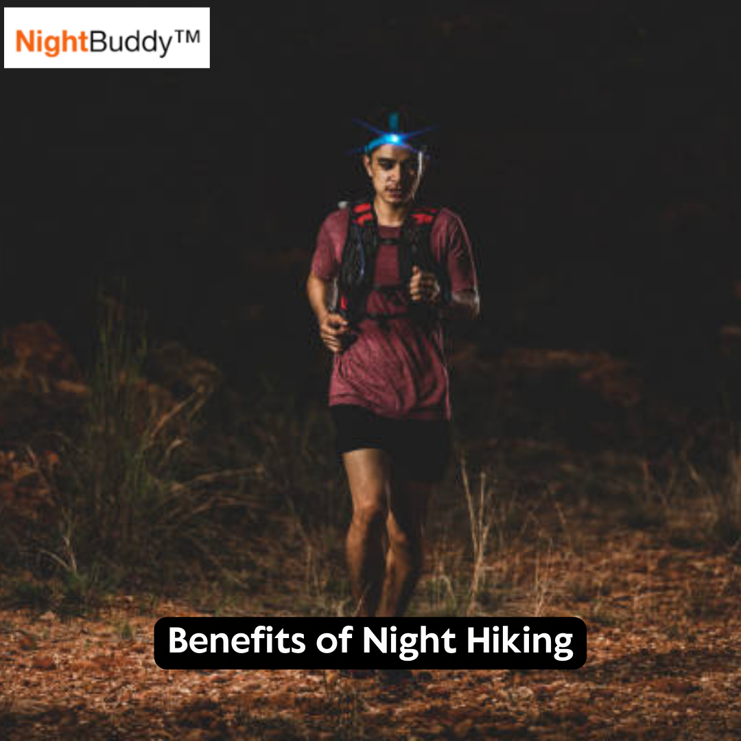 Benefits of Night Hiking