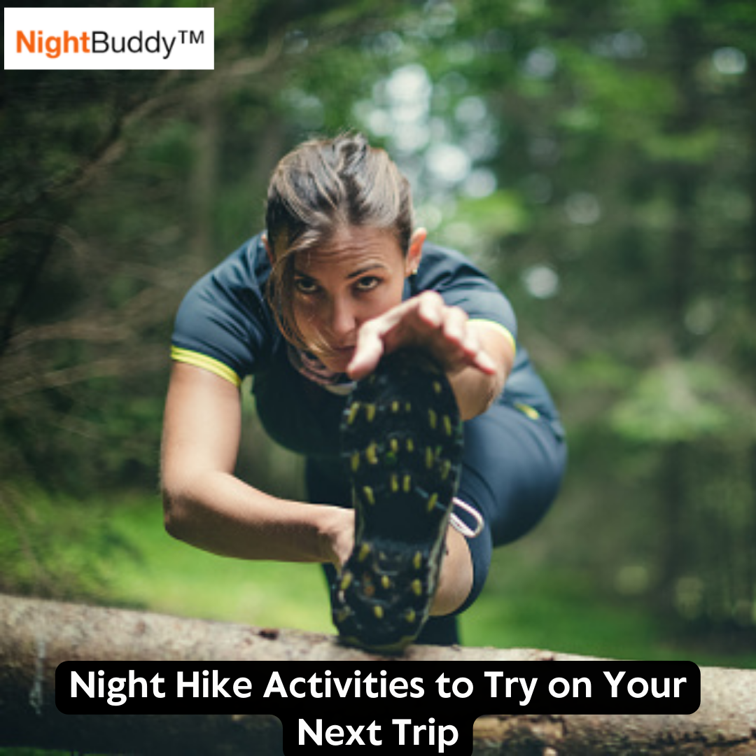 Night Hike Activities to Try on Your Next Trip