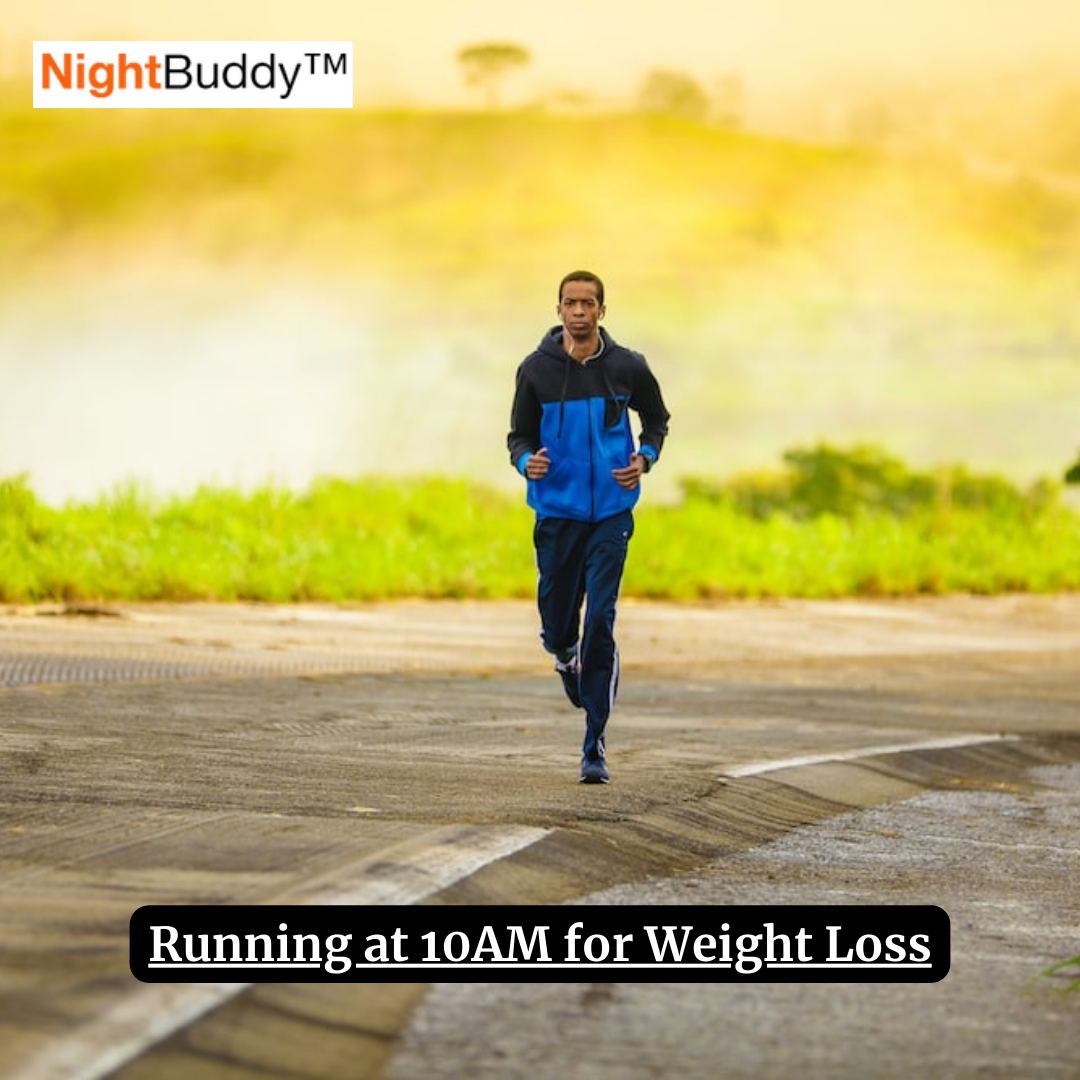 Running at 10AM for Weight Loss