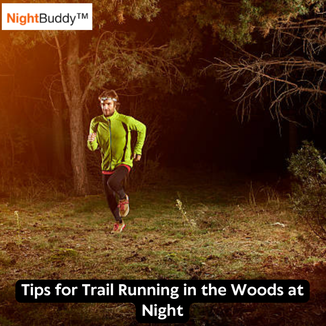 Tips for Trail Running in the Woods at Night
