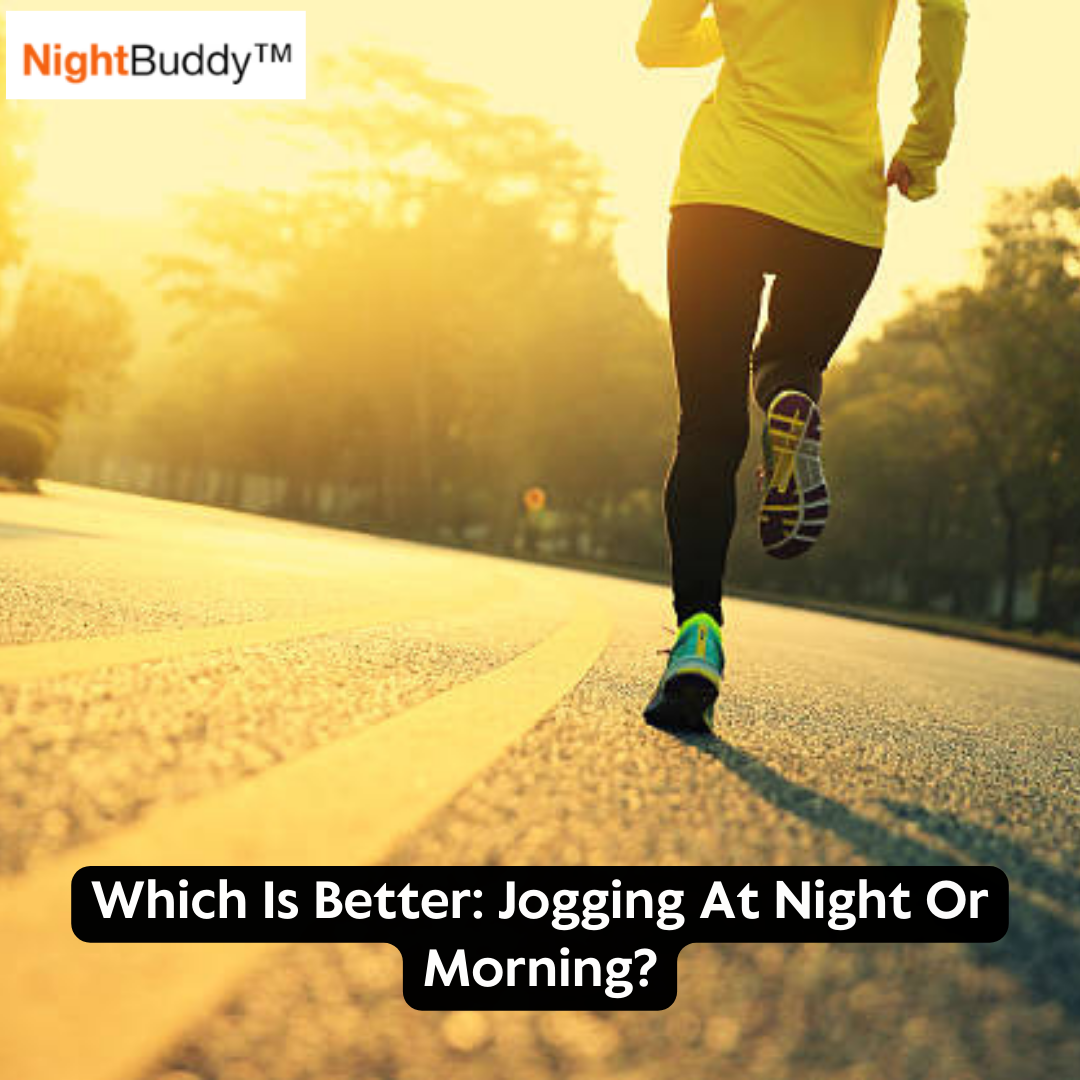 Which Is Better: Jogging At Night Or Morning?